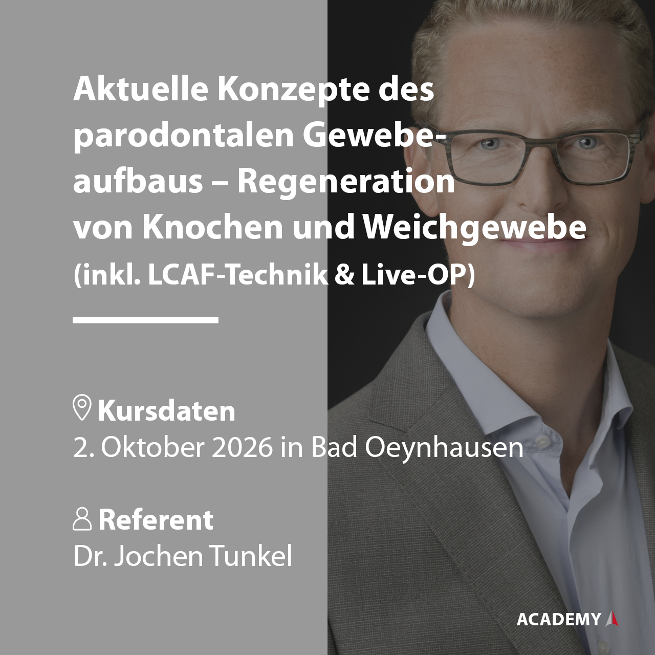Dr. Tunkel | 02.10.2026 in Bad Oeynhausen | Aktuelle Konzepte des parodontalen Gewebeaufbaus ...